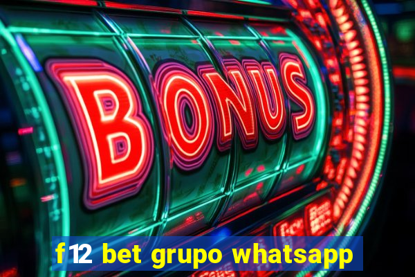 f12 bet grupo whatsapp